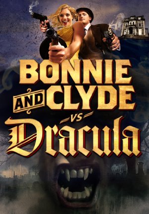 Bonnie & Clyde vs. Dracula (2008)