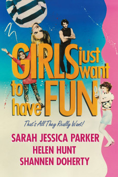 Girls Just Want to Have Fun (1985)