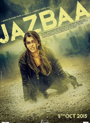 Jazbaa  (2015)