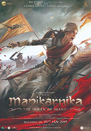 Manikarnika: The Queen of Jhansi (2019)