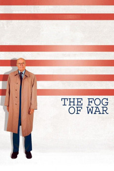 The Fog of War: Eleven Lessons from the Life of Robert S. McNamara