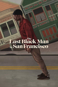 The Last Black Man in San Francisco (2019)