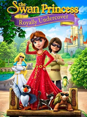 The Swan Princess: Royally Undercover (2017)